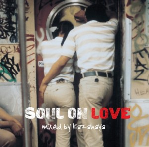 Soul On Love Mixed by Kazahaya 